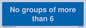 MH6246: No groups of more than 6