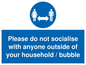 MH6269: Please do not socialise with anyone outside of your household / bubble