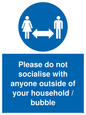 MH6269: Please do not socialise with anyone outside of your household / bubble