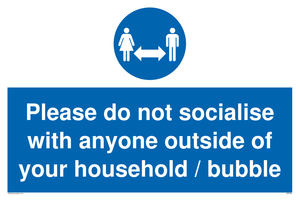 MH6269: Please do not socialise with anyone outside of your household / bubble
