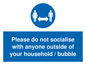 MH6269: Please do not socialise with anyone outside of your household / bubble