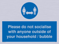 MH6269: Please do not socialise with anyone outside of your household / bubble