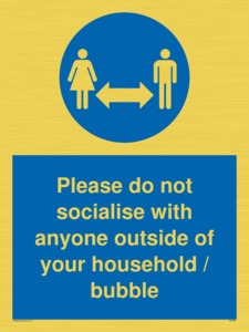 MH6269: Please do not socialise with anyone outside of your household / bubble