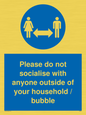 MH6269: Please do not socialise with anyone outside of your household / bubble