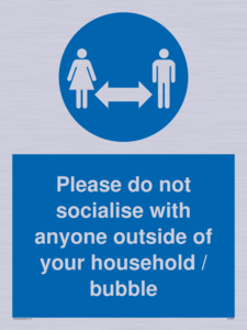 MH6269: Please do not socialise with anyone outside of your household / bubble