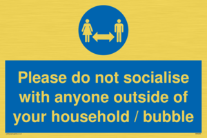 MH6269: Please do not socialise with anyone outside of your household / bubble