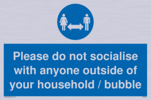 MH6269: Please do not socialise with anyone outside of your household / bubble