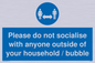 MH6269: Please do not socialise with anyone outside of your household / bubble