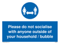 MH6269: Please do not socialise with anyone outside of your household / bubble
