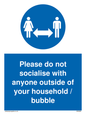 MH6269: Please do not socialise with anyone outside of your household / bubble