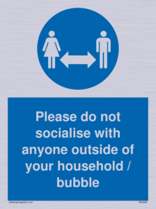 MH6269: Please do not socialise with anyone outside of your household / bubble