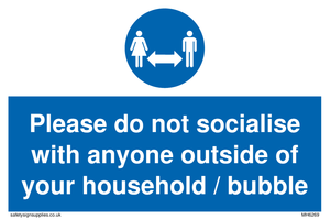 MH6269: Please do not socialise with anyone outside of your household / bubble