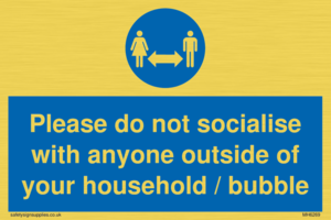 MH6269: Please do not socialise with anyone outside of your household / bubble