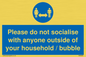 MH6269: Please do not socialise with anyone outside of your household / bubble