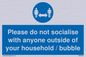 MH6269: Please do not socialise with anyone outside of your household / bubble