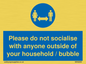 MH6269: Please do not socialise with anyone outside of your household / bubble