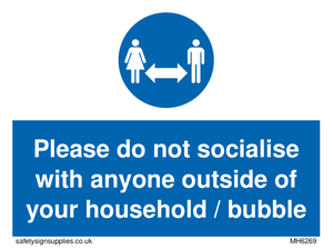 MH6269: Please do not socialise with anyone outside of your household / bubble