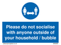 MH6269: Please do not socialise with anyone outside of your household / bubble