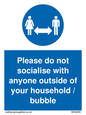 MH6269: Please do not socialise with anyone outside of your household / bubble