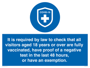 MH7762: It is required by law to check that all visitors aged 18 years or over are fully vaccinated, have proof of a negative test in the last 48 hours, or have an exemption.