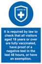 MH7762: It is required by law to check that all visitors aged 18 years or over are fully vaccinated, have proof of a negative test in the last 48 hours, or have an exemption.