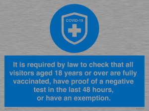 MH7762: It is required by law to check that all visitors aged 18 years or over are fully vaccinated, have proof of a negative test in the last 48 hours, or have an exemption.
