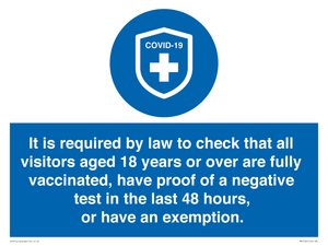 MH7762: It is required by law to check that all visitors aged 18 years or over are fully vaccinated, have proof of a negative test in the last 48 hours, or have an exemption.