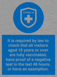 MH7762: It is required by law to check that all visitors aged 18 years or over are fully vaccinated, have proof of a negative test in the last 48 hours, or have an exemption.