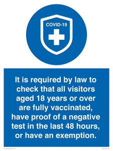 MH7762: It is required by law to check that all visitors aged 18 years or over are fully vaccinated, have proof of a negative test in the last 48 hours, or have an exemption.