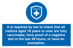 MH7762: It is required by law to check that all visitors aged 18 years or over are fully vaccinated, have proof of a negative test in the last 48 hours, or have an exemption.