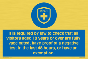MH7762: It is required by law to check that all visitors aged 18 years or over are fully vaccinated, have proof of a negative test in the last 48 hours, or have an exemption.