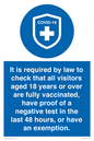 MH7762: It is required by law to check that all visitors aged 18 years or over are fully vaccinated, have proof of a negative test in the last 48 hours, or have an exemption.