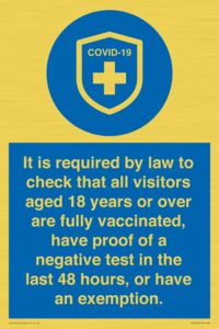 MH7762: It is required by law to check that all visitors aged 18 years or over are fully vaccinated, have proof of a negative test in the last 48 hours, or have an exemption.
