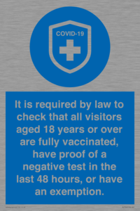 MH7762: It is required by law to check that all visitors aged 18 years or over are fully vaccinated, have proof of a negative test in the last 48 hours, or have an exemption.