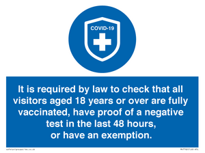 MH7762: It is required by law to check that all visitors aged 18 years or over are fully vaccinated, have proof of a negative test in the last 48 hours, or have an exemption.