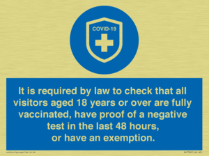 MH7762: It is required by law to check that all visitors aged 18 years or over are fully vaccinated, have proof of a negative test in the last 48 hours, or have an exemption.