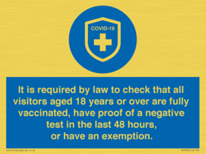 MH7762: It is required by law to check that all visitors aged 18 years or over are fully vaccinated, have proof of a negative test in the last 48 hours, or have an exemption.
