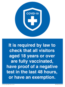 MH7762: It is required by law to check that all visitors aged 18 years or over are fully vaccinated, have proof of a negative test in the last 48 hours, or have an exemption.