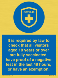 MH7762: It is required by law to check that all visitors aged 18 years or over are fully vaccinated, have proof of a negative test in the last 48 hours, or have an exemption.