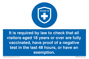 MH7762: It is required by law to check that all visitors aged 18 years or over are fully vaccinated, have proof of a negative test in the last 48 hours, or have an exemption.