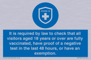 MH7762: It is required by law to check that all visitors aged 18 years or over are fully vaccinated, have proof of a negative test in the last 48 hours, or have an exemption.