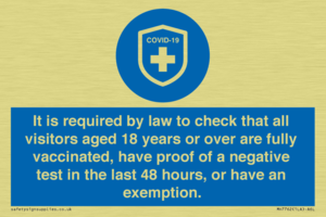 MH7762: It is required by law to check that all visitors aged 18 years or over are fully vaccinated, have proof of a negative test in the last 48 hours, or have an exemption.