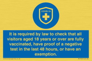 MH7762: It is required by law to check that all visitors aged 18 years or over are fully vaccinated, have proof of a negative test in the last 48 hours, or have an exemption.