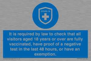 MH7762: It is required by law to check that all visitors aged 18 years or over are fully vaccinated, have proof of a negative test in the last 48 hours, or have an exemption.