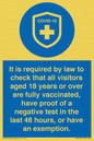 MH7762: It is required by law to check that all visitors aged 18 years or over are fully vaccinated, have proof of a negative test in the last 48 hours, or have an exemption.