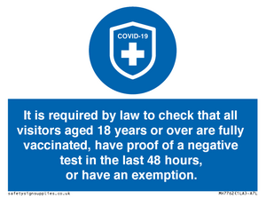 MH7762: It is required by law to check that all visitors aged 18 years or over are fully vaccinated, have proof of a negative test in the last 48 hours, or have an exemption.