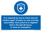 MH7762: It is required by law to check that all visitors aged 18 years or over are fully vaccinated, have proof of a negative test in the last 48 hours, or have an exemption.