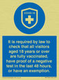 MH7762: It is required by law to check that all visitors aged 18 years or over are fully vaccinated, have proof of a negative test in the last 48 hours, or have an exemption.