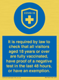 MH7762: It is required by law to check that all visitors aged 18 years or over are fully vaccinated, have proof of a negative test in the last 48 hours, or have an exemption.