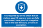 MH7762: It is required by law to check that all visitors aged 18 years or over are fully vaccinated, have proof of a negative test in the last 48 hours, or have an exemption.